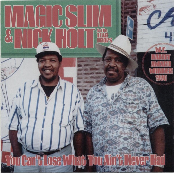 Magic Slim And Nick Holt & The TD-- 1994