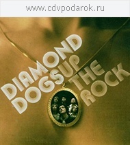 Diamond Dogs - Up the Rock (2006)