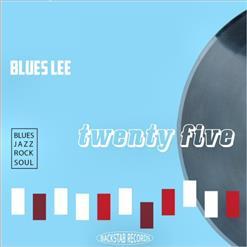 Blues Lee - Twenty Five (2020)