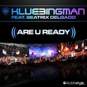 Are U Ready (Carlos Paris Remix) - Klubbingman feat. Beatrix Delgado